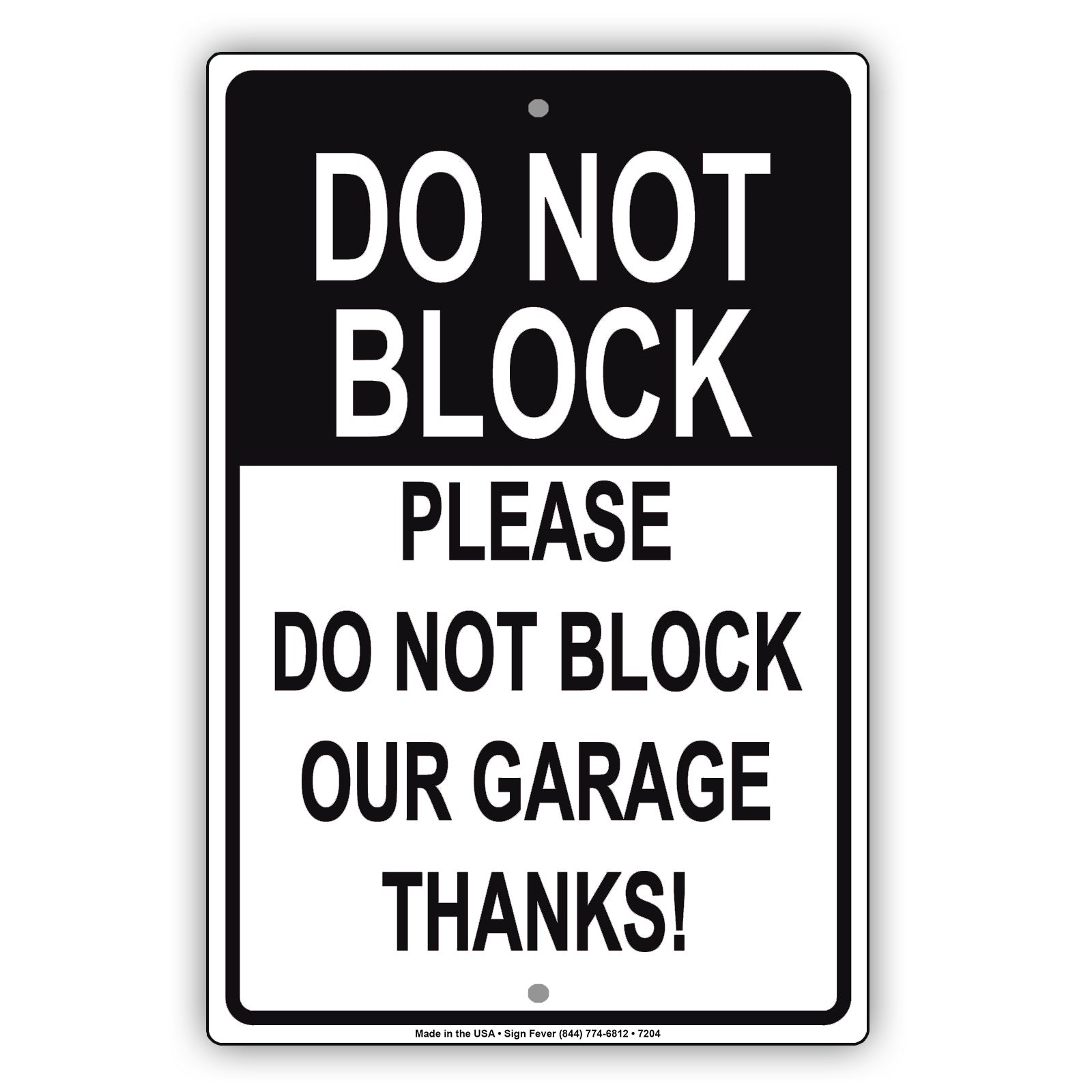 Do Not Block Please Do Not Block Our Garage Thanks! Notice Alert Aluminum Metal Sign Plate
