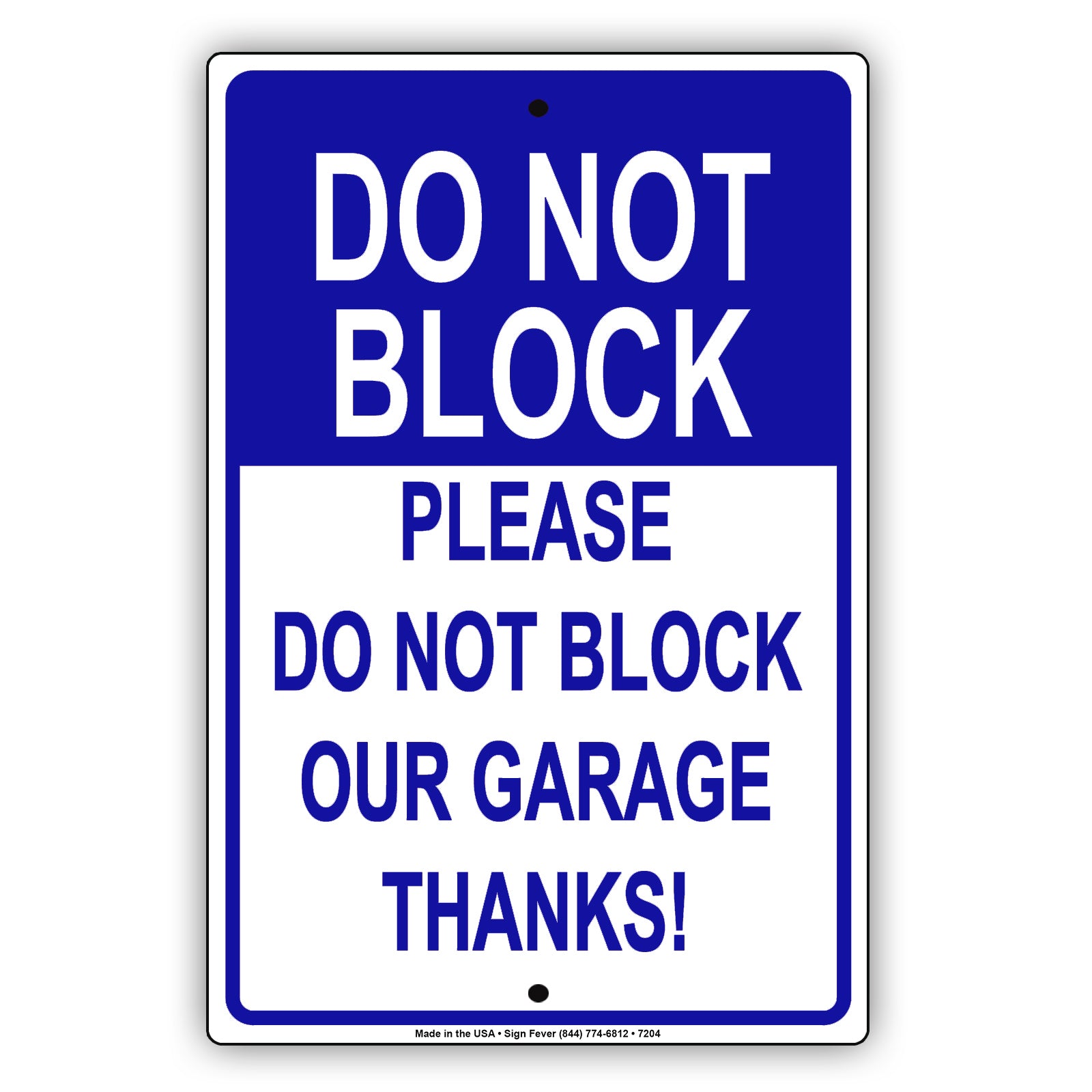 Do Not Block Please Do Not Block Our Garage Thanks! Notice Alert Aluminum Metal Sign Plate