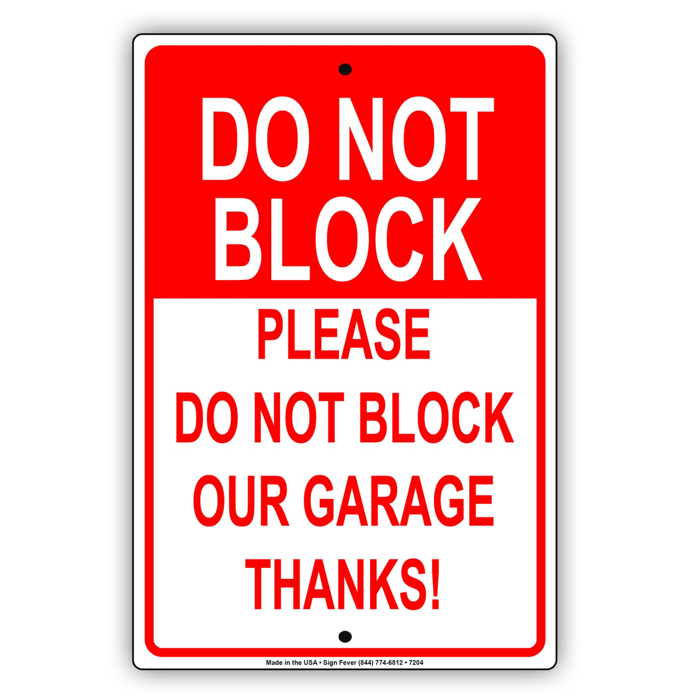 Do Not Block Please Do Not Block Our Garage Thanks! Notice Alert Aluminum Metal Sign Plate