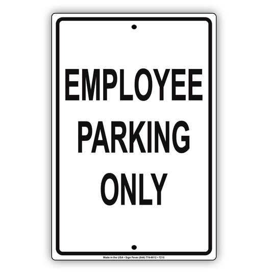 Employee Parking Only All Others Will Be Towed Road Street Notice Alert Aluminum Metal Sign Plate