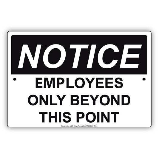 Notice employees Only Beyond This Point Policy Alert Aluminum Metal Sign Plate