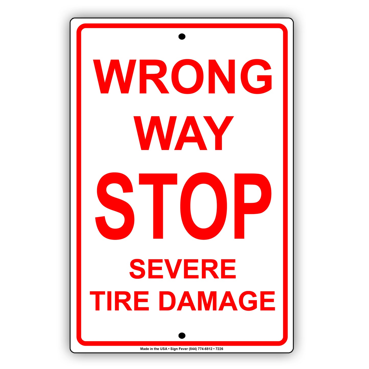 Wrong Way Stop Severe Tire Damage Alert Strictly Prohibited Aluminum Metal Sign Plate