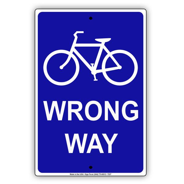 notice-wrong-way-for-cycle-sign-aluminum-sign-sign-fever