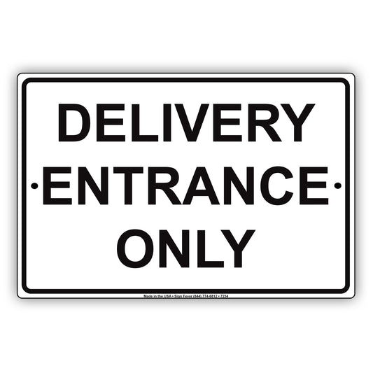 Delivery Entrance Only Aluminum Decor Garage Sign