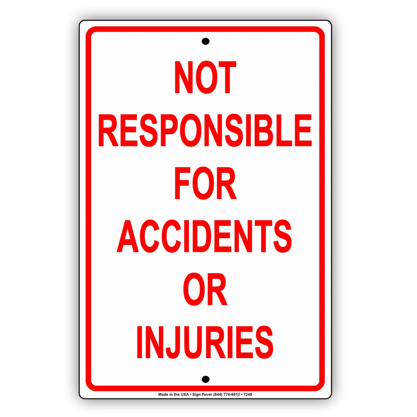 Not Responsible For Accidents Or Injuries Safety Aluminum Metal Sign Plate