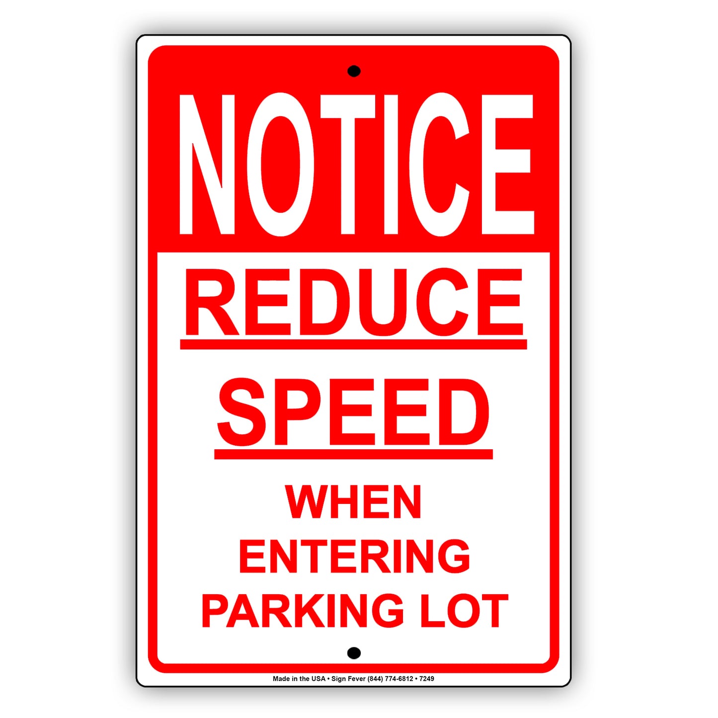 Notice Reduced Speed When Entering Parking Lot Aluminum Metal Sign Plate