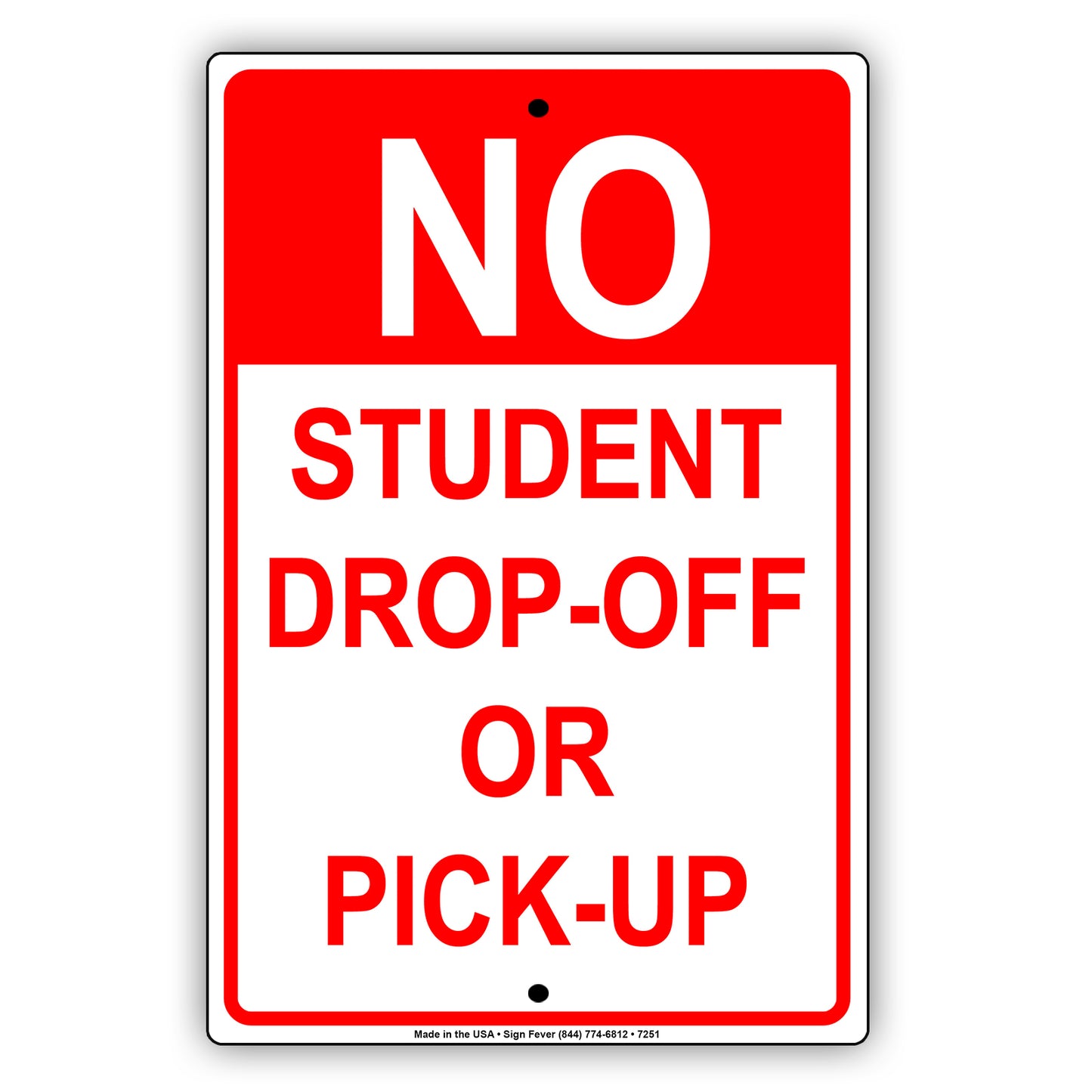 No Student Drop-Off Or Pick-Up Aluminum Metal Sign Plate