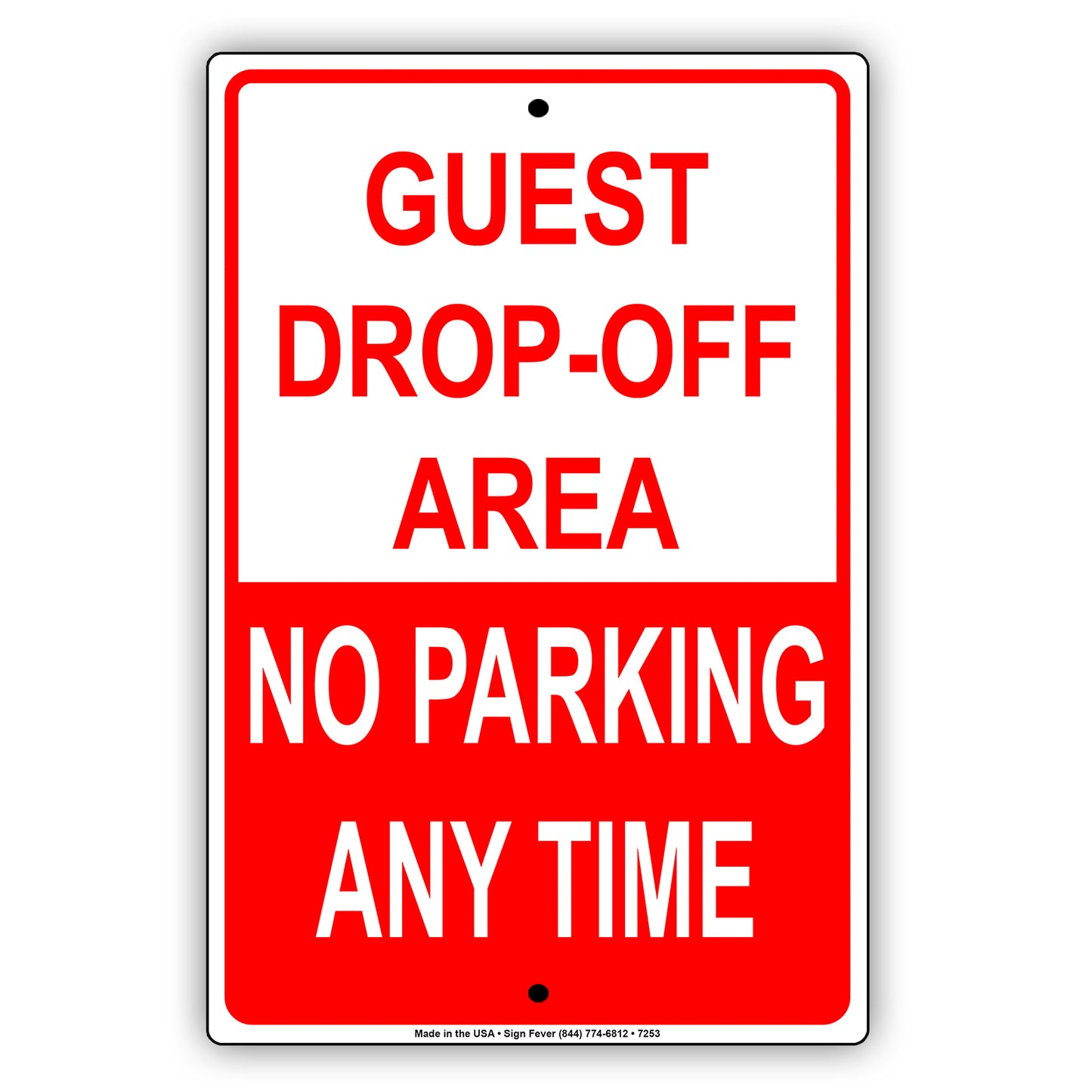 Guest Drop-Off Area No Parking Any Time Aluminum Metal Sign Plate