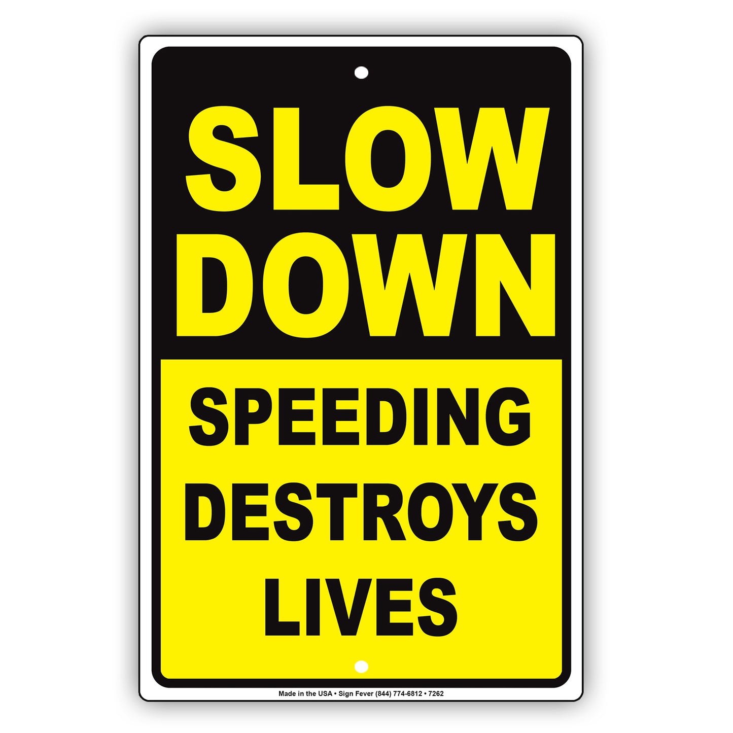 Slow Down Speeding Destroys Lives Alert Notice Aluminum Metal Sign Plate