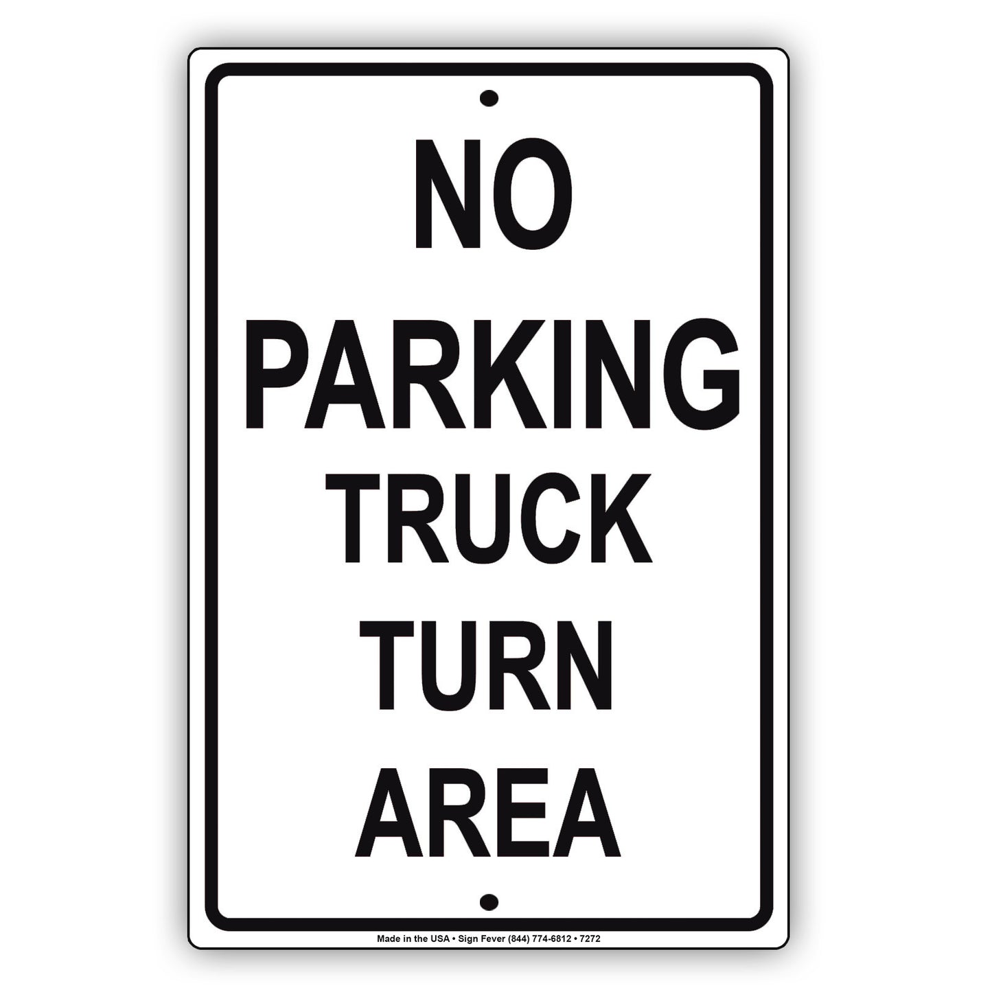 No Parking Truck Turn Area Keep Clear Aluminum Metal Sign Plate