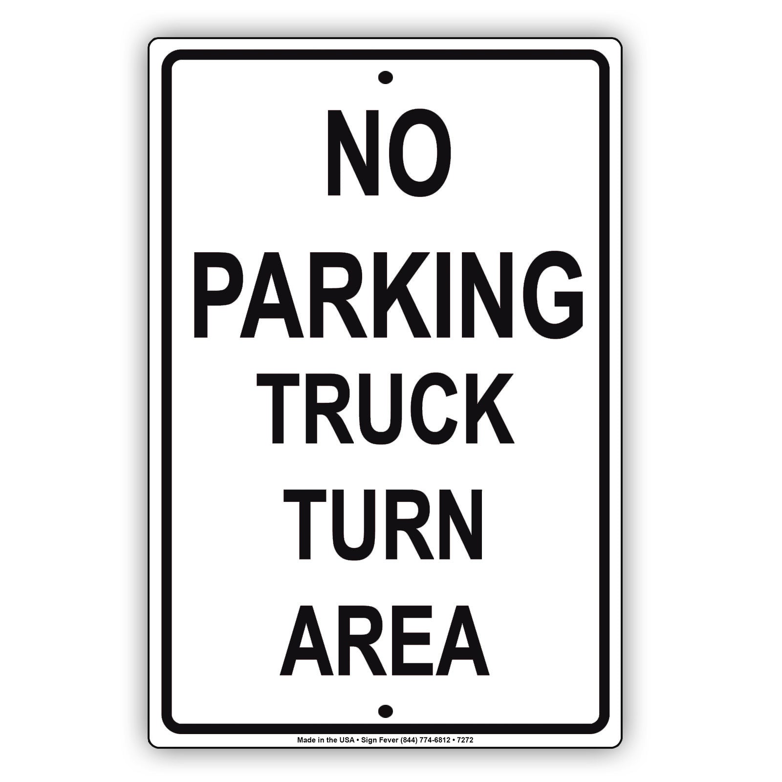 No Parking Truck Turn Area Keep Clear Aluminum Metal Sign Plate