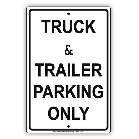 Truck & Trailer Parking Only Reserved Parking Aluminum Metal Sign Plate