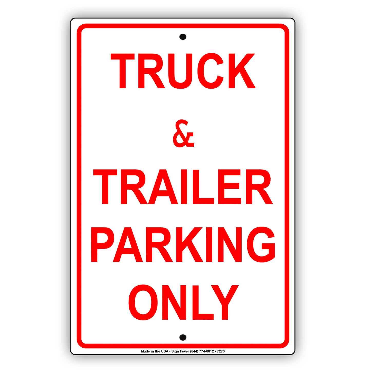 Truck & Trailer Parking Only Reserved Parking Aluminum Metal Sign Plate