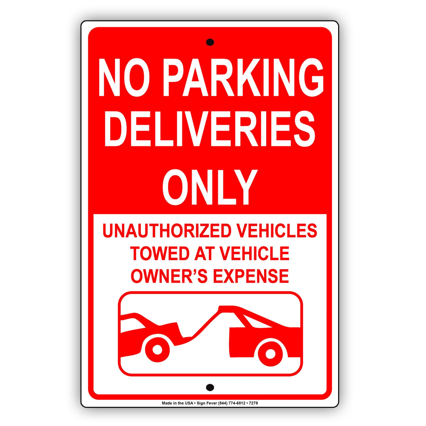 No Parking Delivery Only Unauthorized Vehicles Towed At Vehicle Owner's Expense Aluminum Metal Sign Plate
