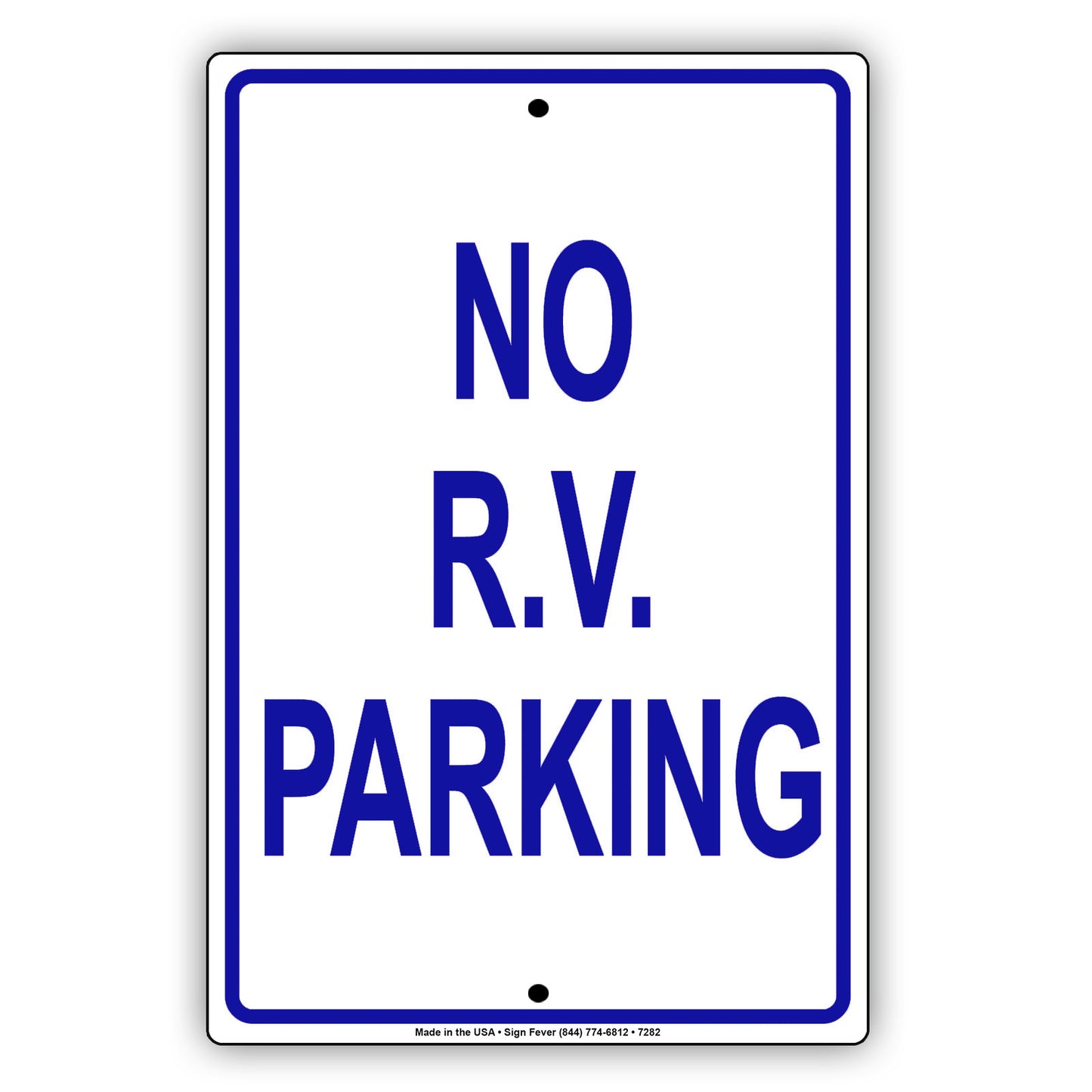 No R.V Parking Violators Will Be Towed Away At Vehicle Owner's Expense Aluminum Metal Sign Plate