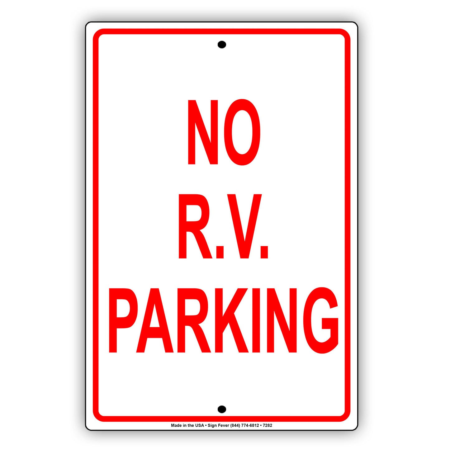 No R.V Parking Violators Will Be Towed Away At Vehicle Owner's Expense Aluminum Metal Sign Plate