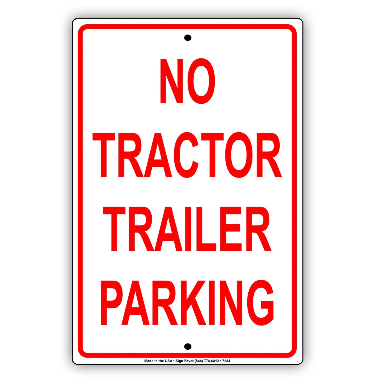 No Tractor Trailer Parking Restriction Prohibited Aluminum Metal Sign Plate