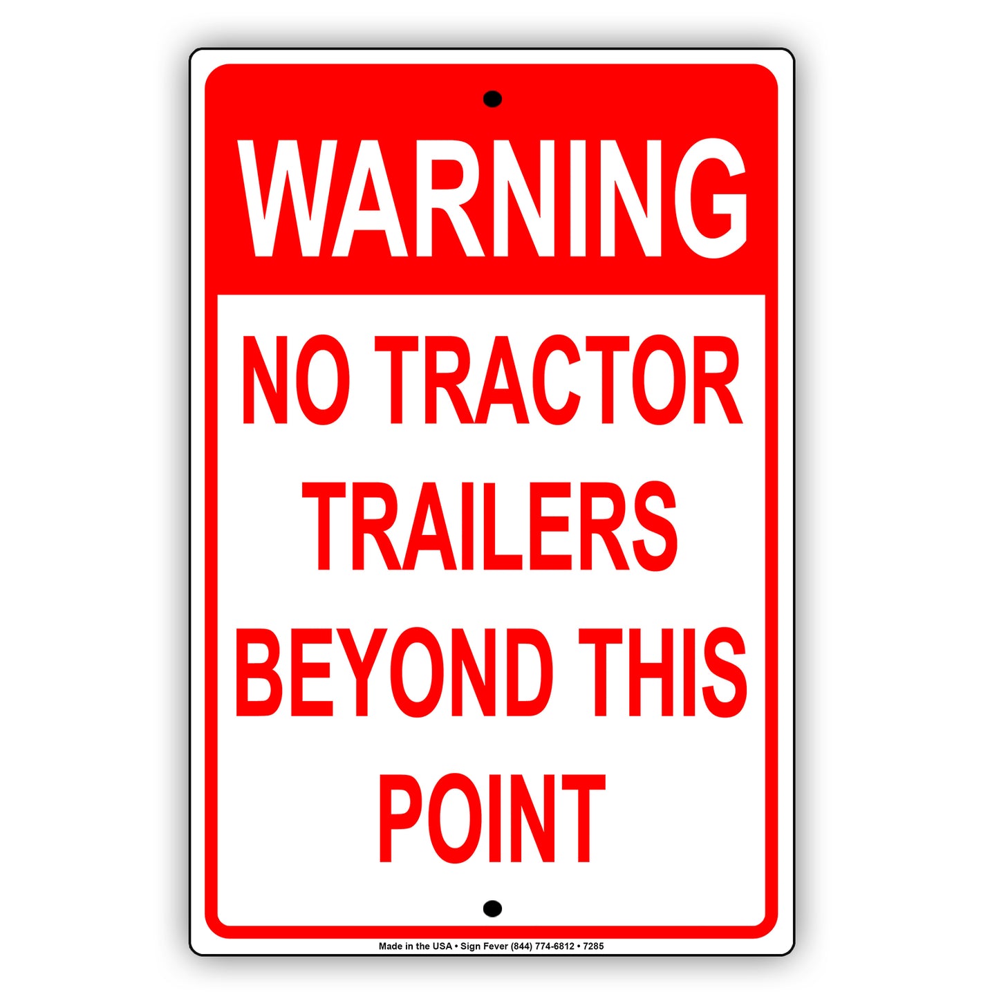 Warning No Tractor Trailers Beyond This Point Restriction Prohibited Aluminum Metal Sign Plate