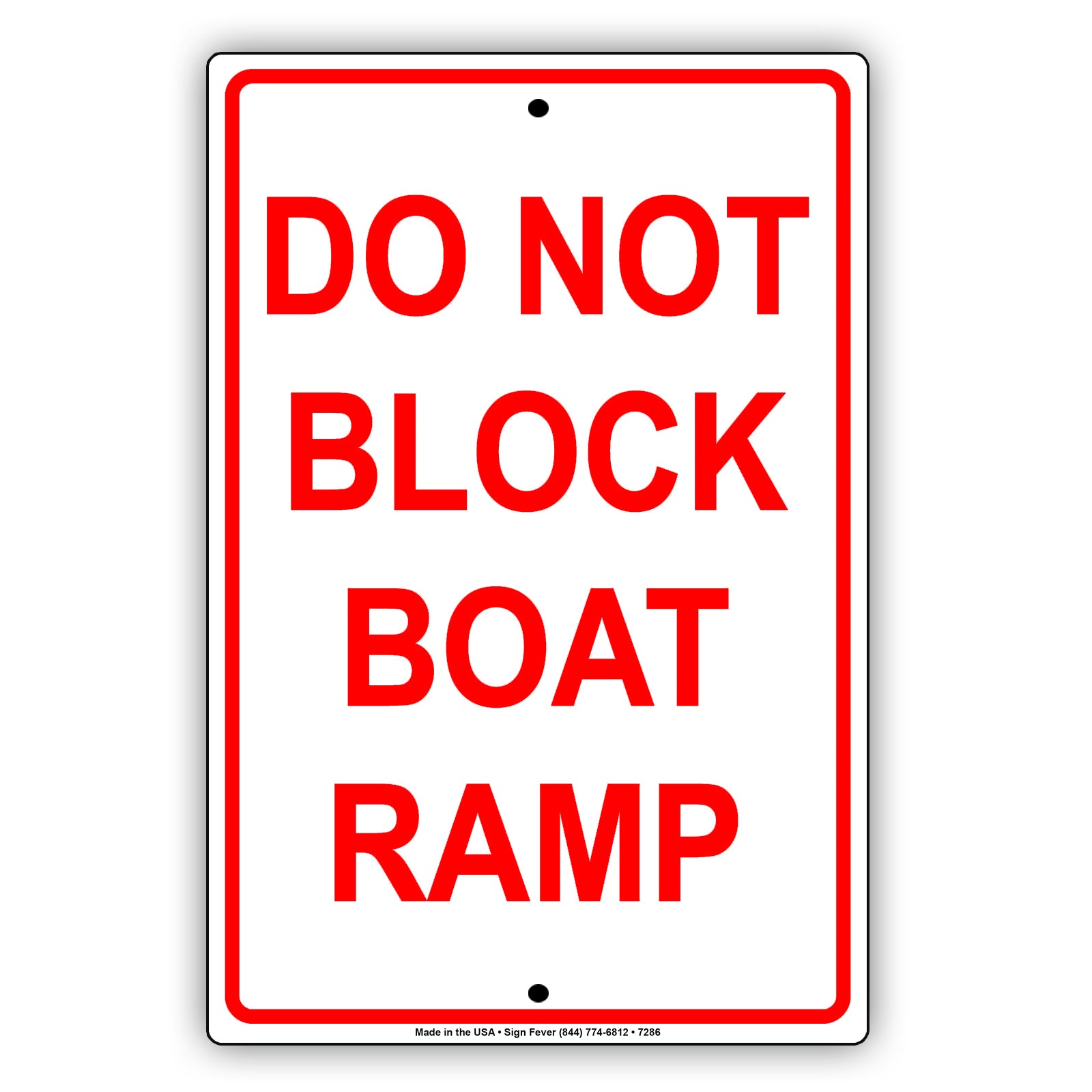 Do Not Block Boat Ramp Restriction Prohibited Aluminum Metal Sign Plate