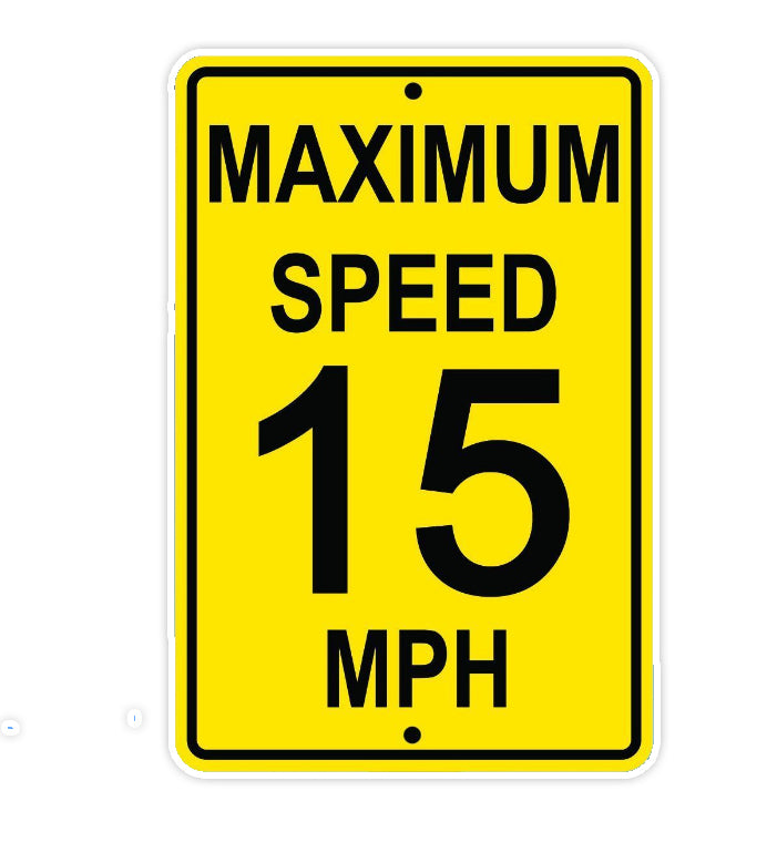 Maximum Speed 15 MPH Highway Road Notice Alert Aluminum Metal Sign Plate