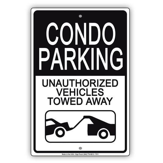 Condo Parking Unauthorized Vehicles Towed Away Aluminum Metal Sign Plate