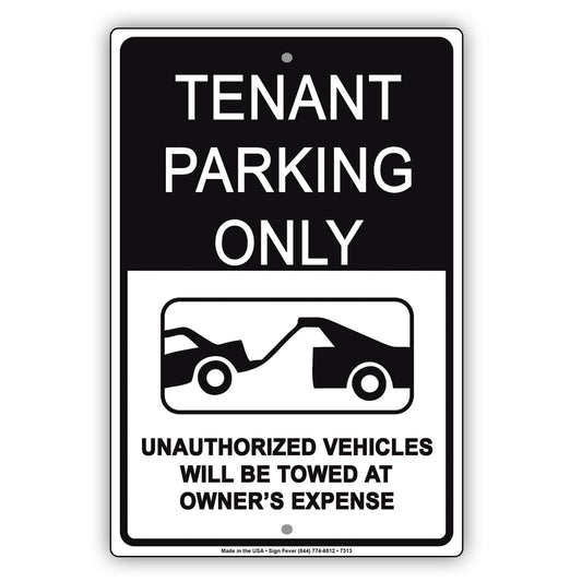 Tenant Parking Only Unauthorized Vehicles Will Be Towed At Owner's Expense Aluminum Metal Sign Plate