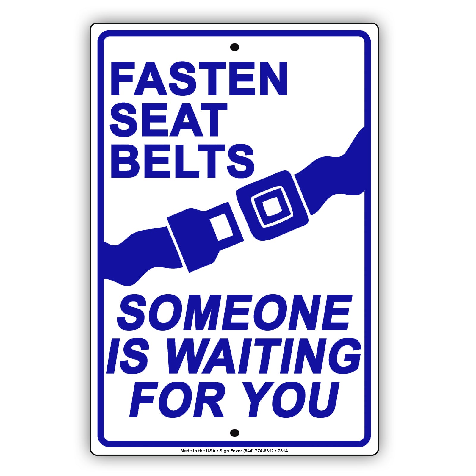 Fasten Seat Belts Someone Is Waiting For You Aluminum Metal Sign Plate