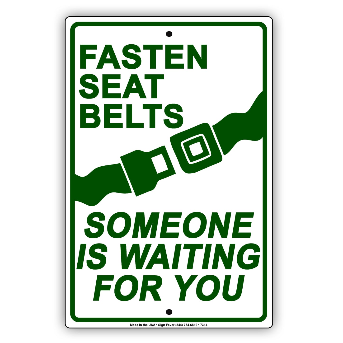 Fasten Seat Belts Someone Is Waiting For You Aluminum Metal Sign Plate