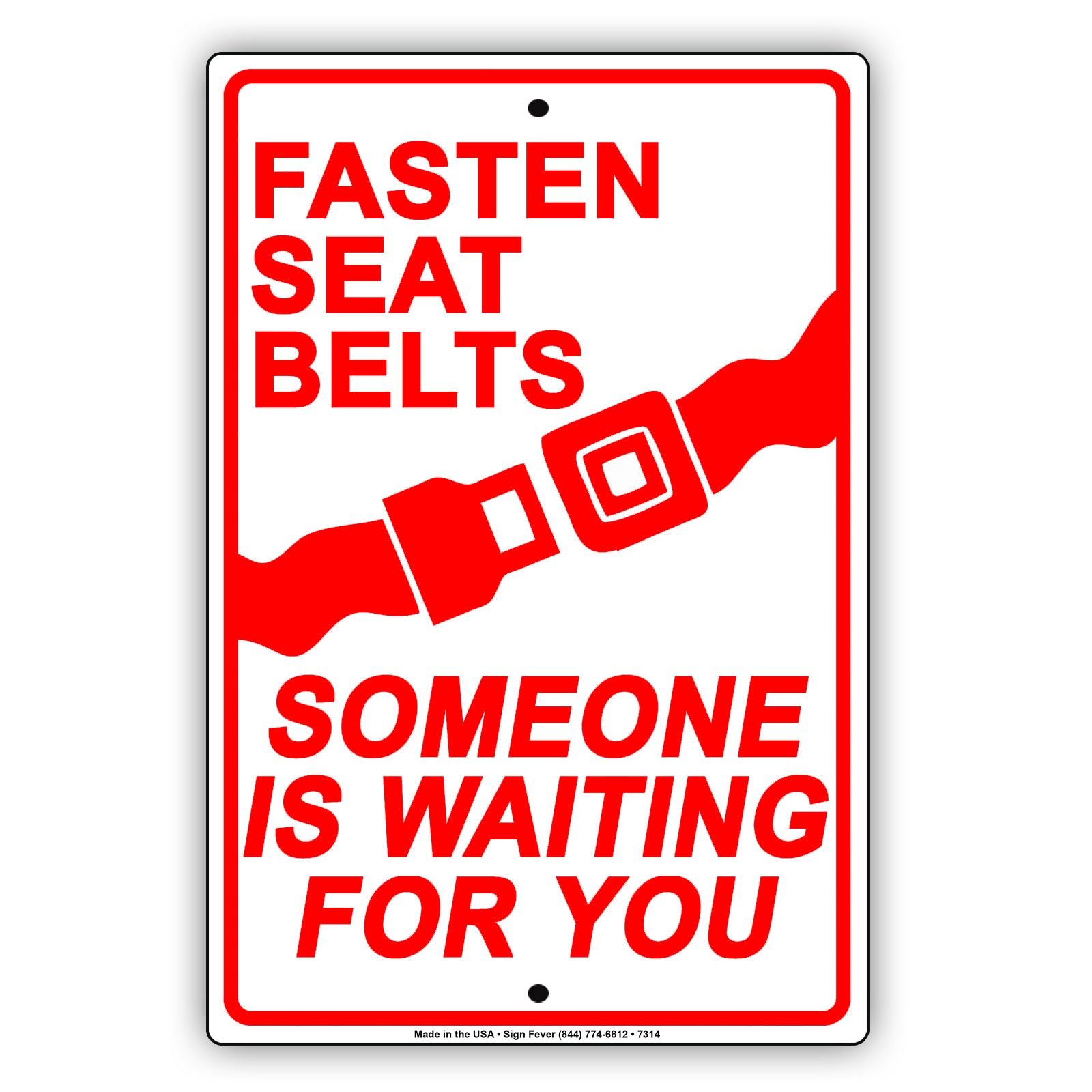 Fasten Seat Belts Someone Is Waiting For You Aluminum Metal Sign Plate