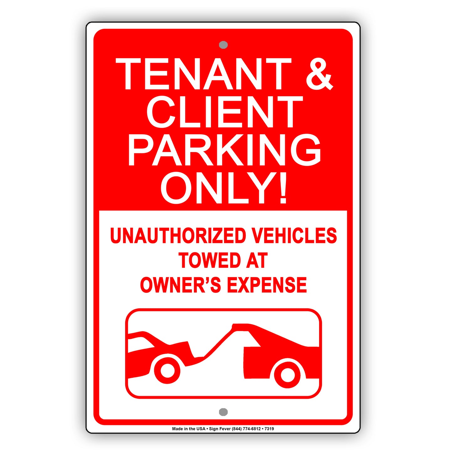 Tenant & Client Parking Only! Unauthorized Vehicles Towed At Owner's Expense Aluminum Metal Sign Plate