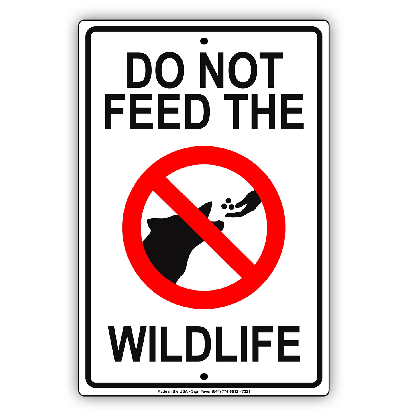 Do Not Feed The Wildlife Safety Danger Warning Alert Notice Aluminum Metal Sign Plate