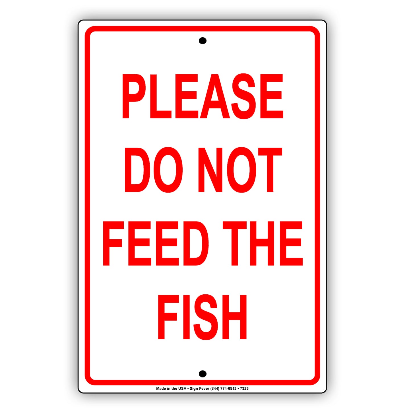 Please Do Not Feed The Fish Restricted Prohibited Notice Aluminum Metal Sign Plate