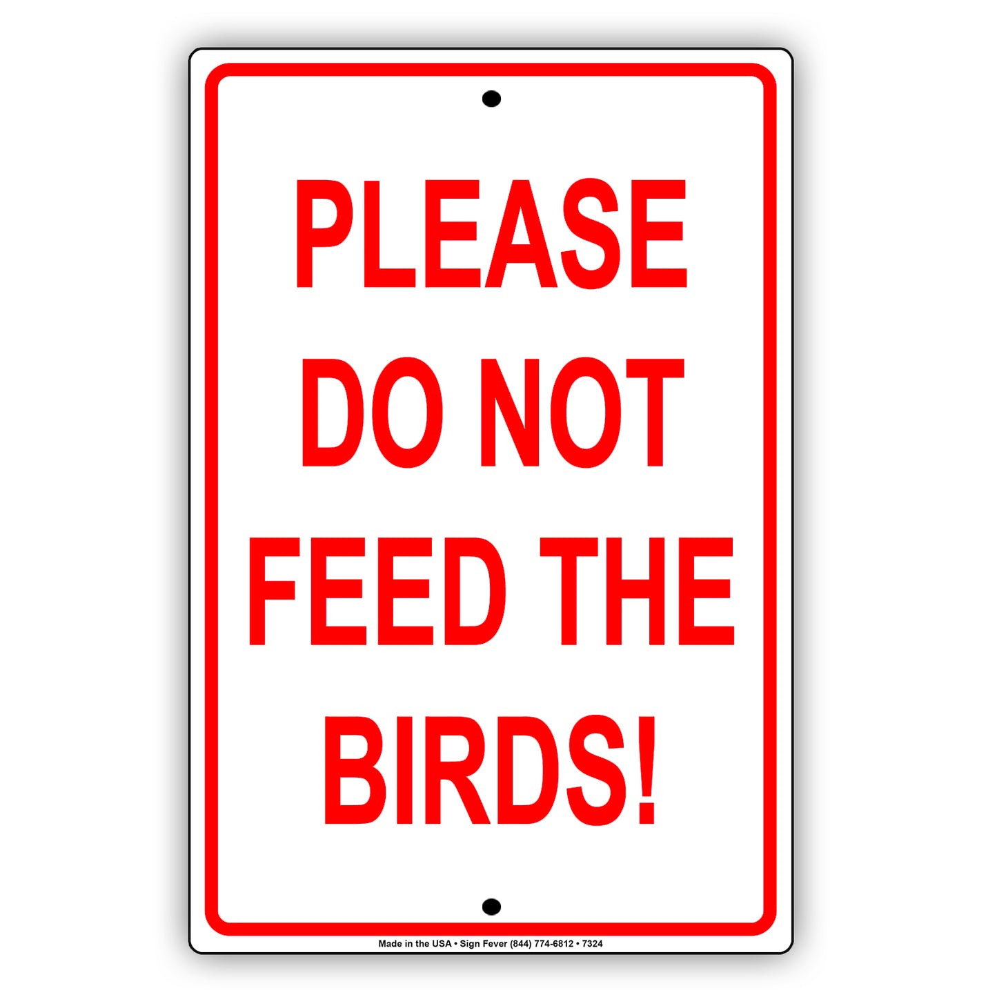 Please Do Not Feed The Birds Restricted Prohibited Notice Aluminum Metal Sign Plate