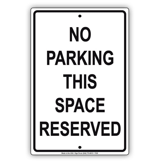 No Parking On This Space Reserved Private Property Aluminum Metal Sign Plate