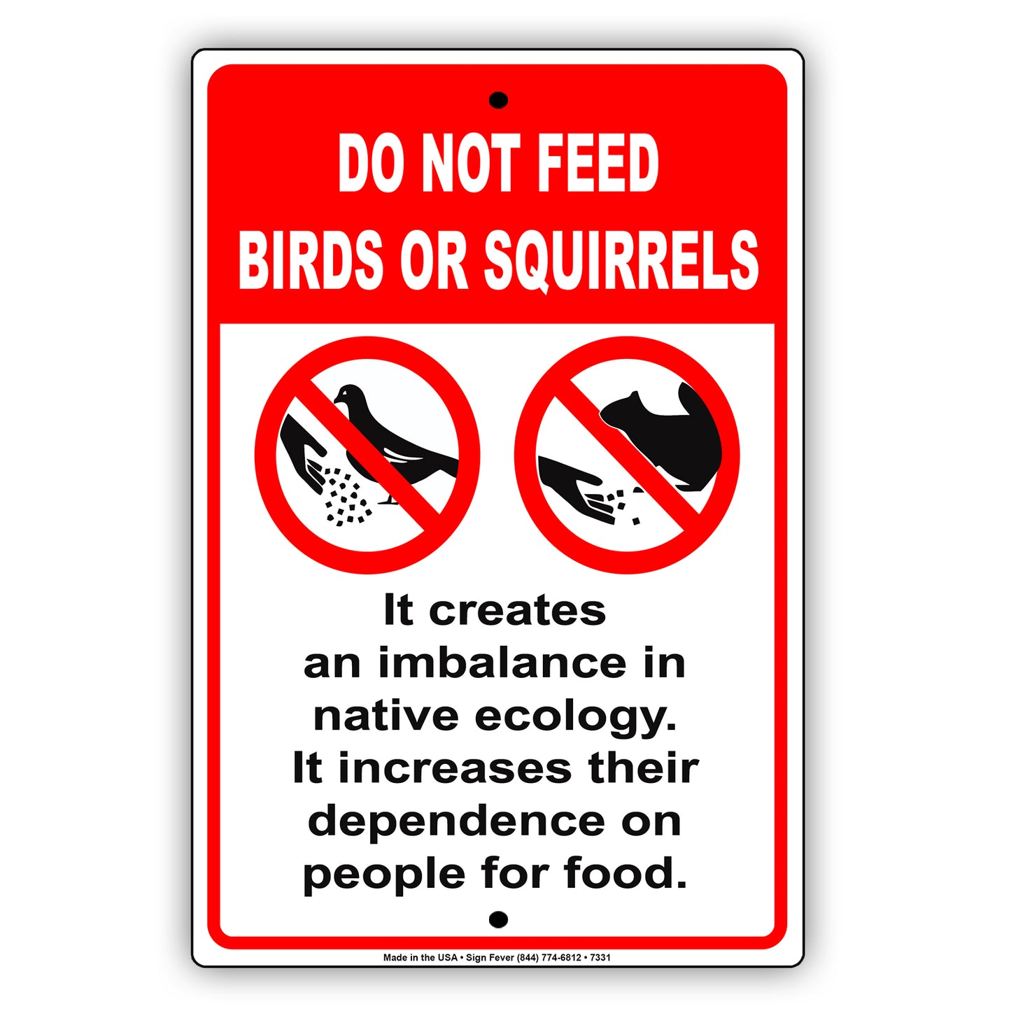 Do Not Feed Birds Or Squirrels It Creates An Imbalance In Native Ecology Aluminum Metal Sign Plate