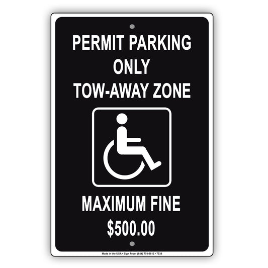 Handicap Permit Parking Only Tow-Away Zone Maximum Fine $500 Aluminum Metal Sign Plate