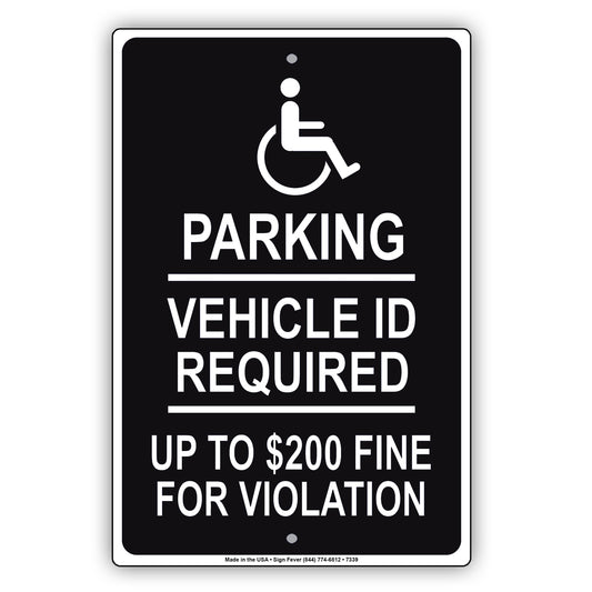 Parking Vehical Id Required Up To $200 Fine For Violation Handicap Alert Aluminum Metal Sign Plate