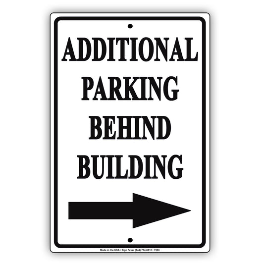 Notice Additional Parking Behind Building Aluminum Metal Sign Plate