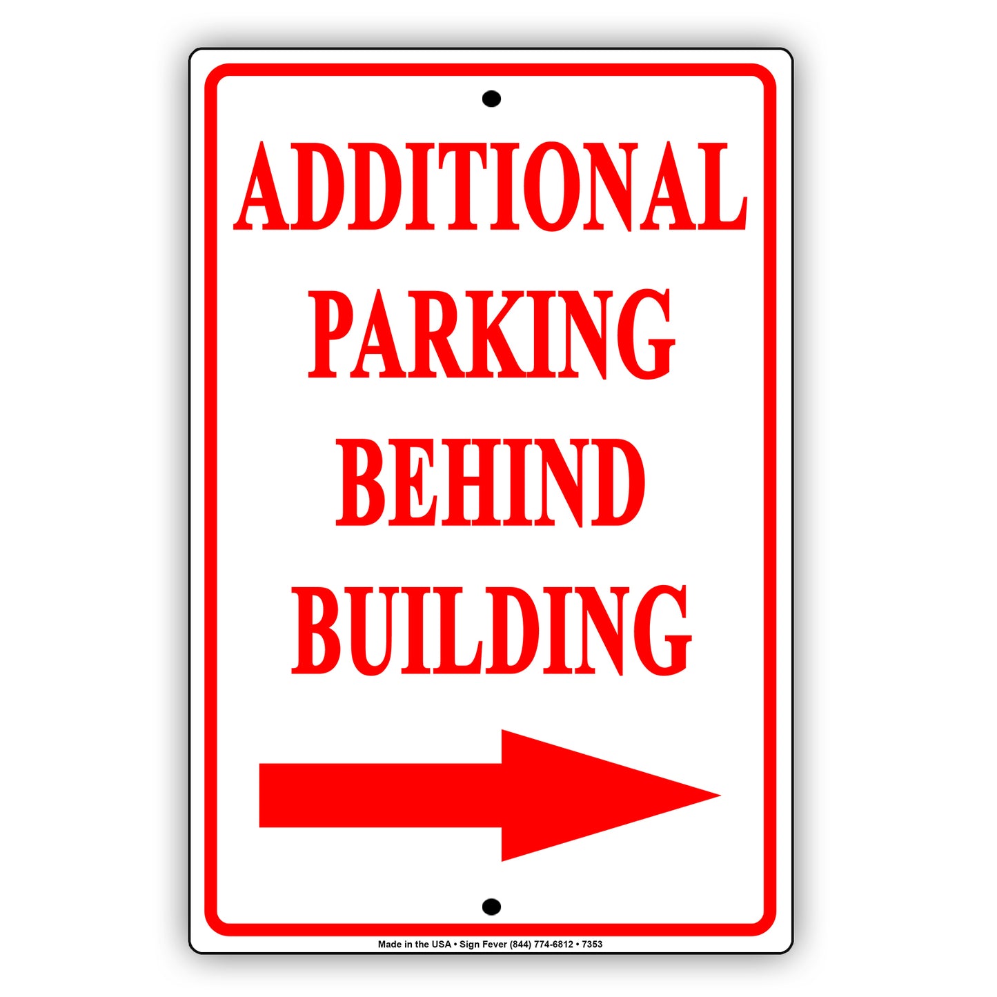Notice Additional Parking Behind Building Aluminum Metal Sign Plate
