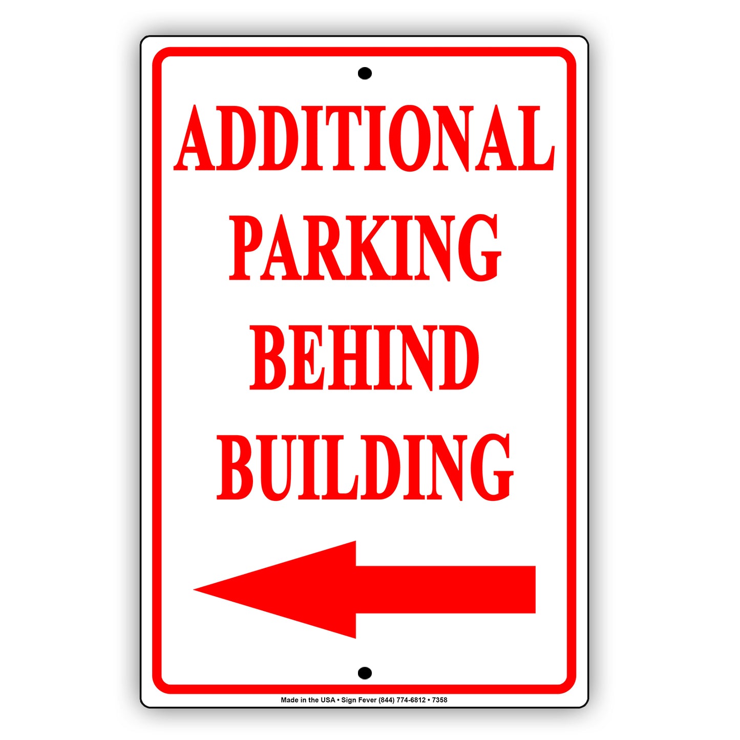 Notice Additional Parking Behind Building With Left Arrow Aluminum Metal Sign Plate