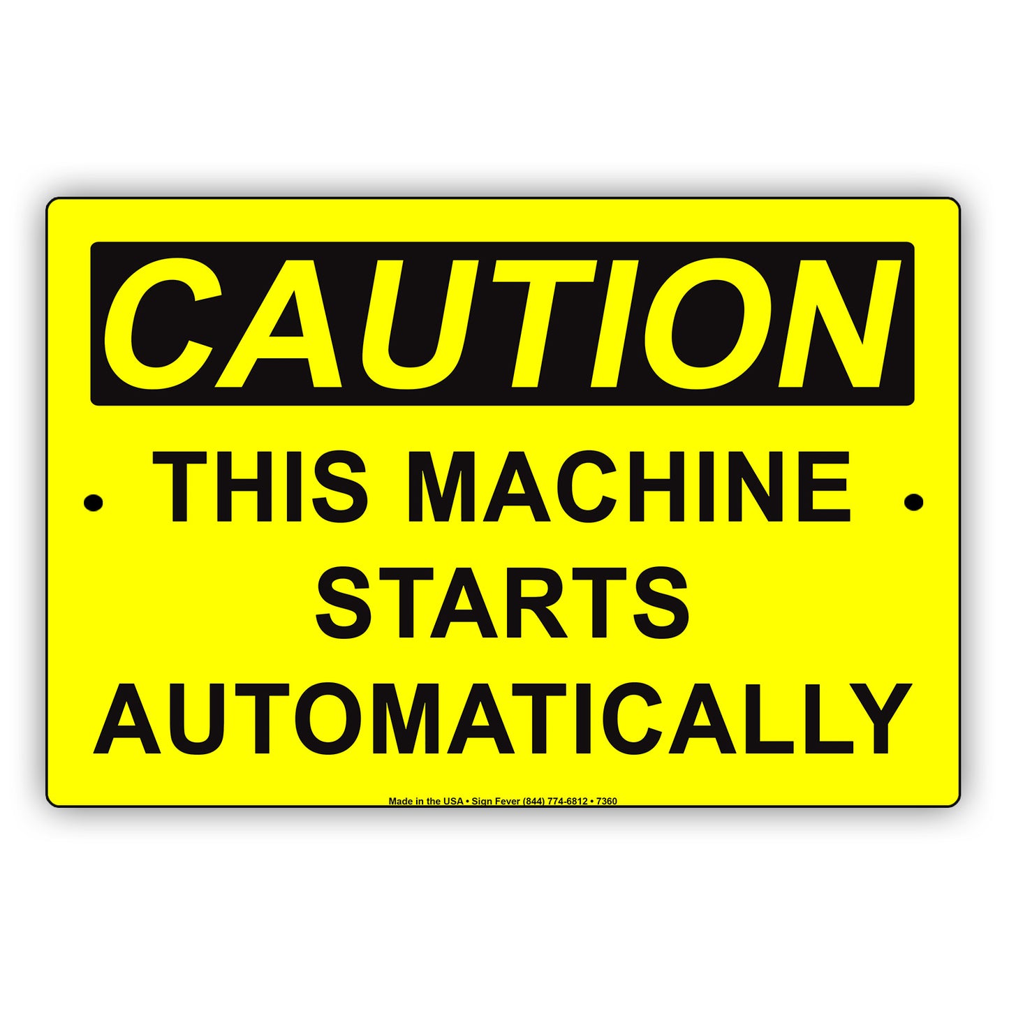 Caution This Machine Starts Automatically Danger Alert Aluminum Metal Sign Plate