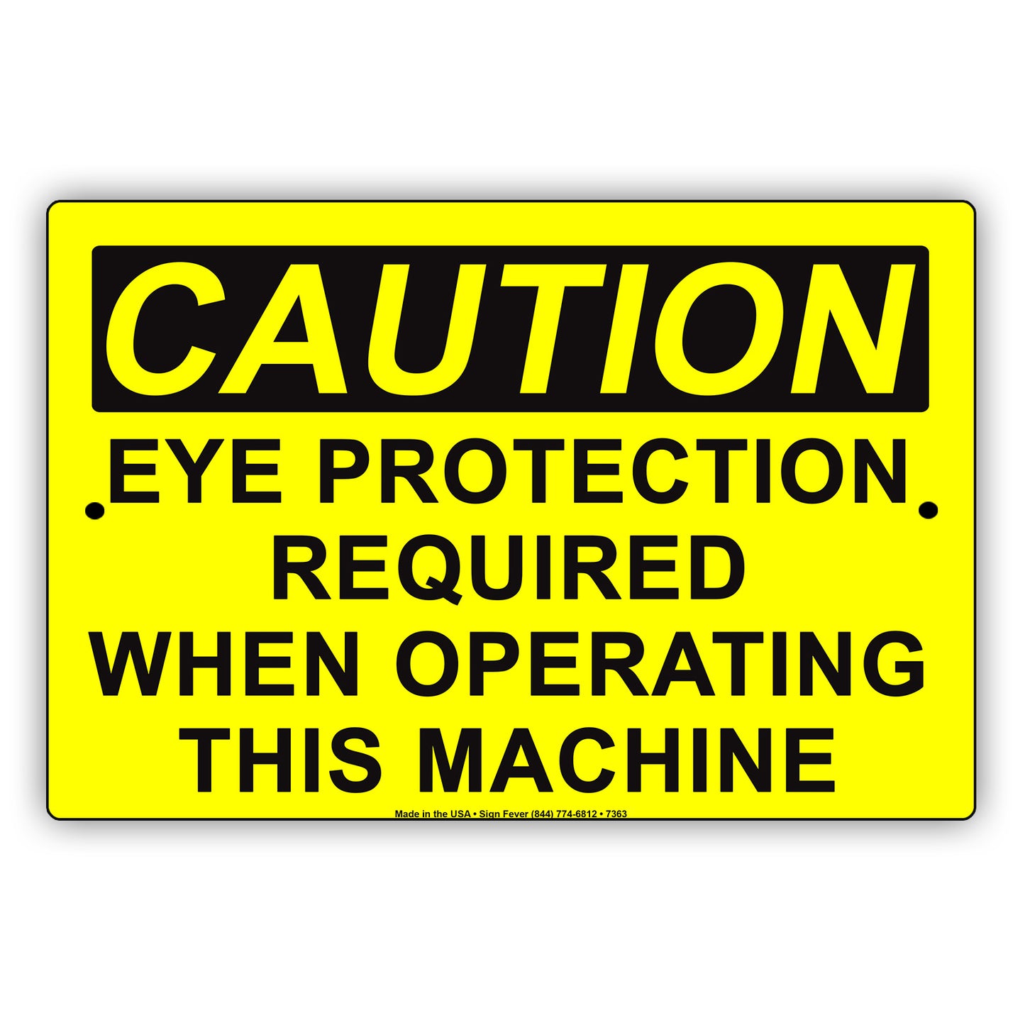 Caution Eye Protection Required When Operating This Machine Aluminum Metal Sign Plate