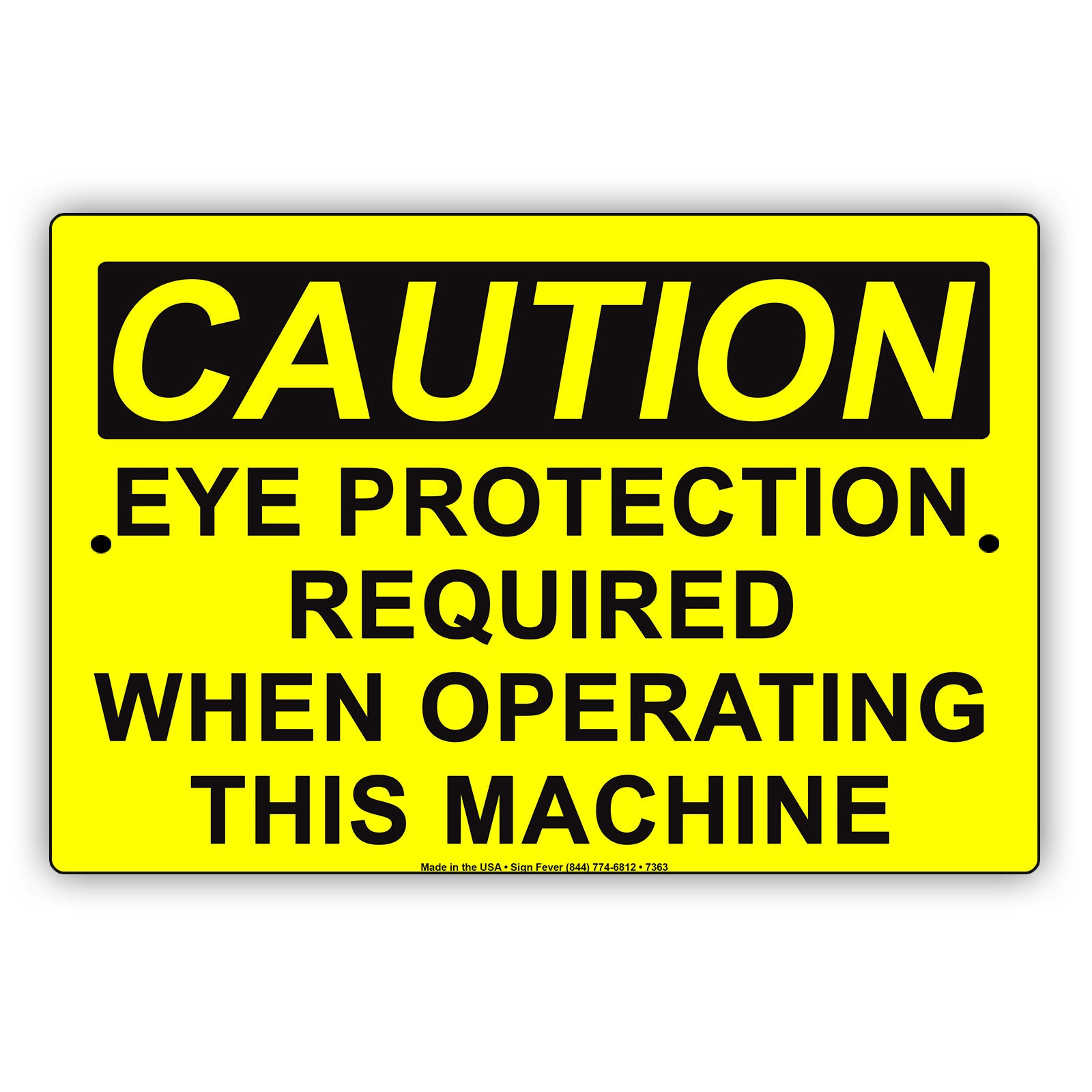 Caution Eye Protection Required When Operating This Machine Aluminum Metal Sign Plate