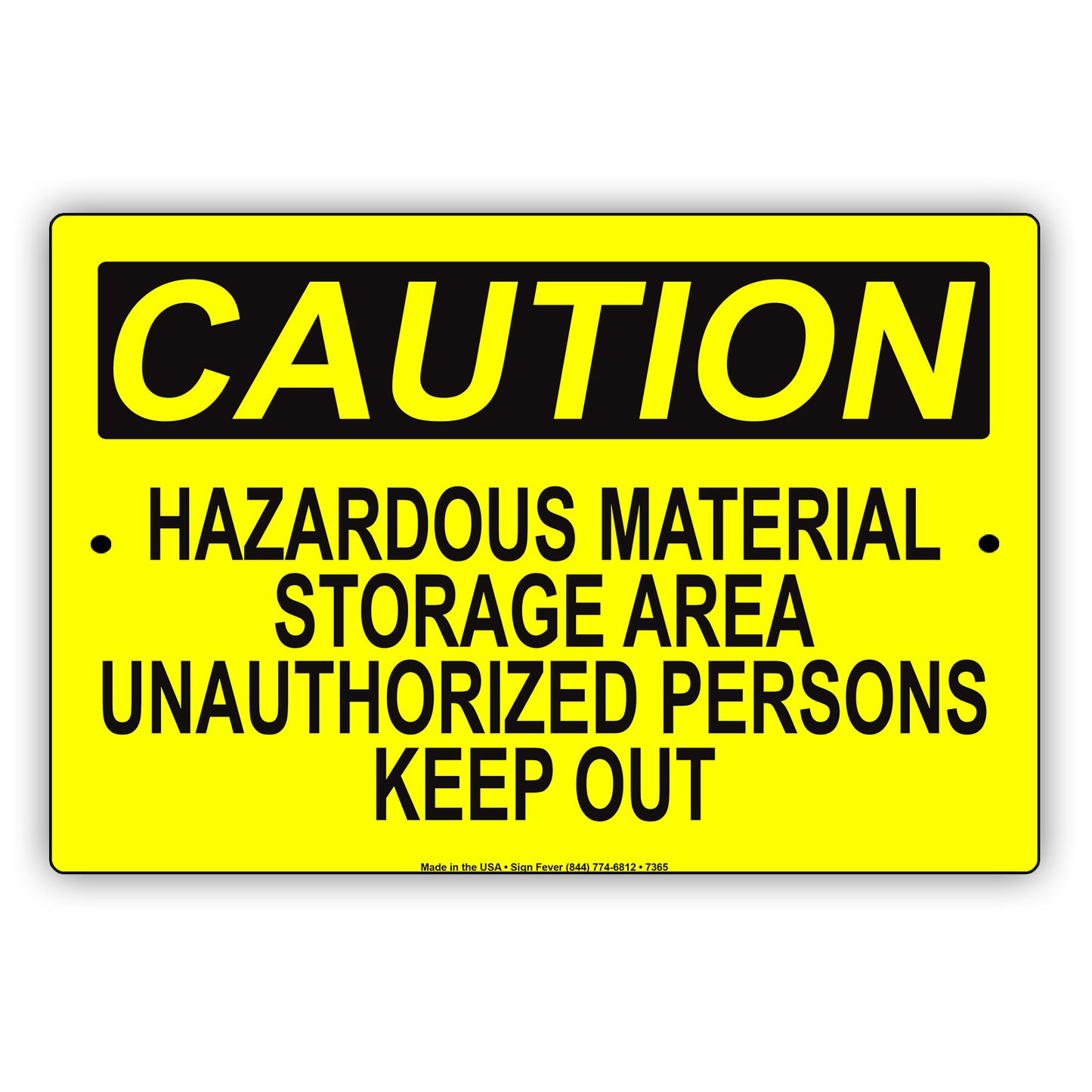 Caution Hazardous Material Storage Area Unauthorized Persons Keep Out Aluminum Metal Sign Plate
