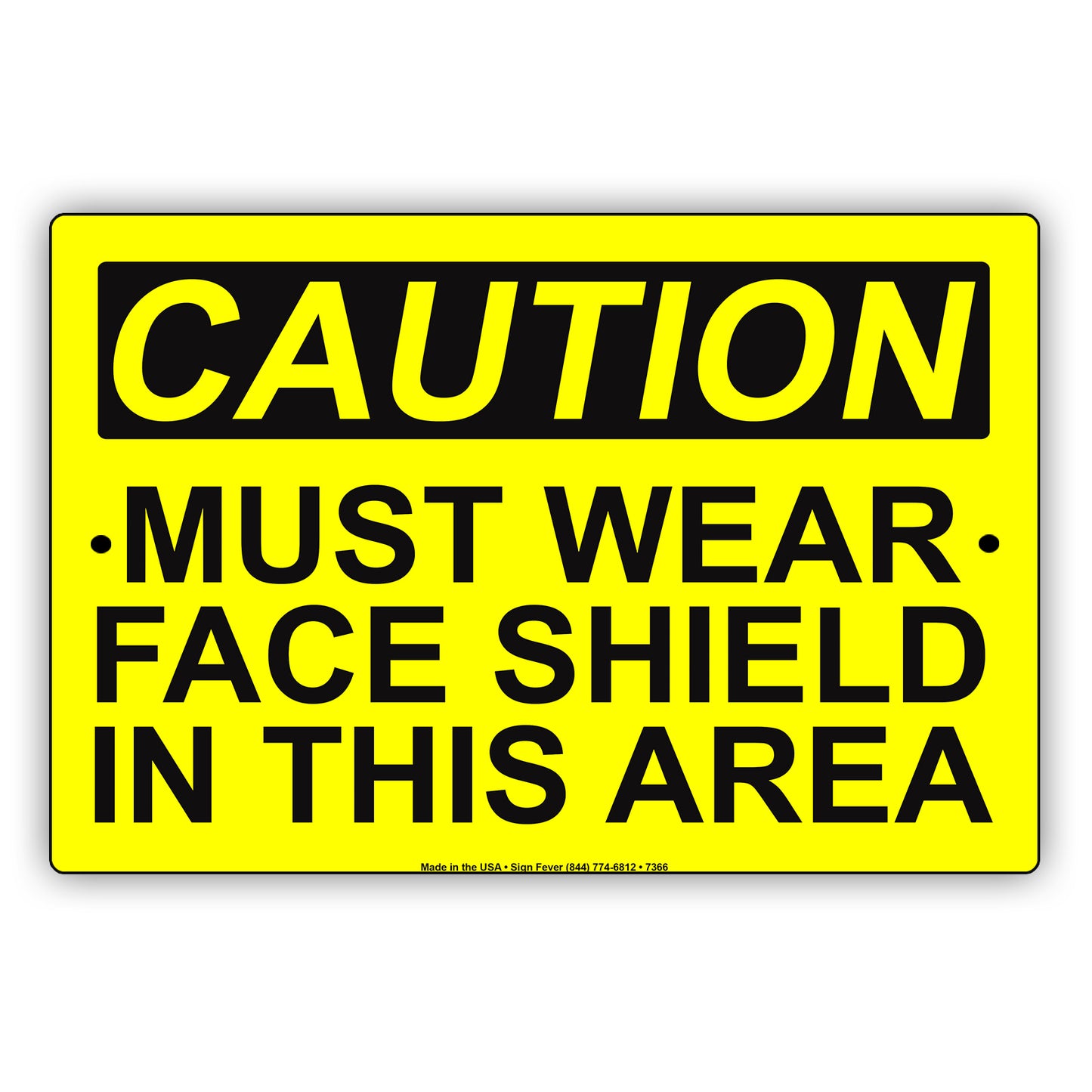 Caution Must Wear Face Shield In This Area Sign