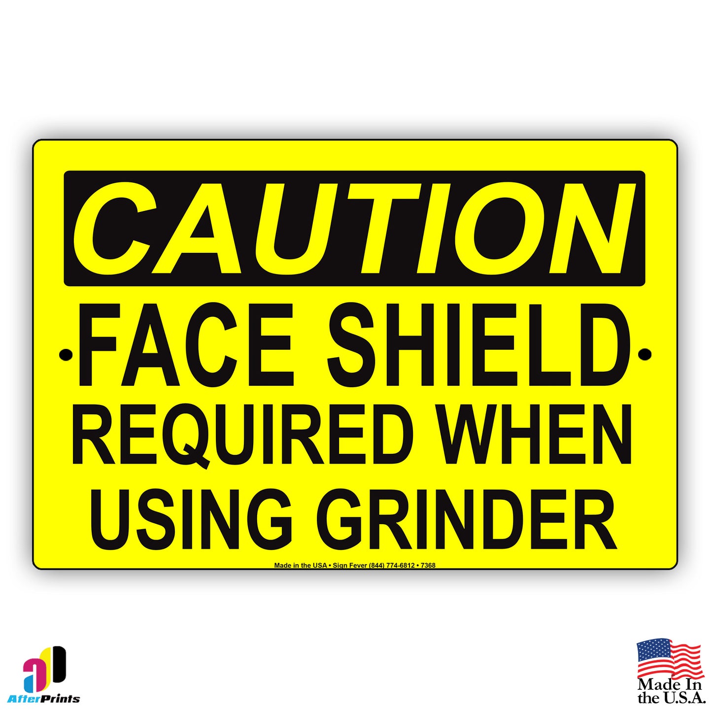 Caution Face Shield Required When Using Grinder Sign