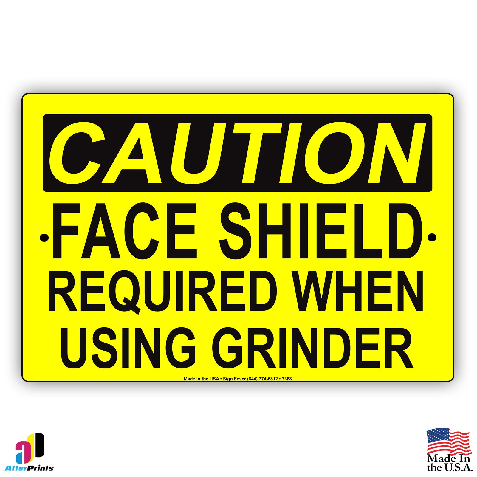 Caution Face Shield Required When Using Grinder Sign