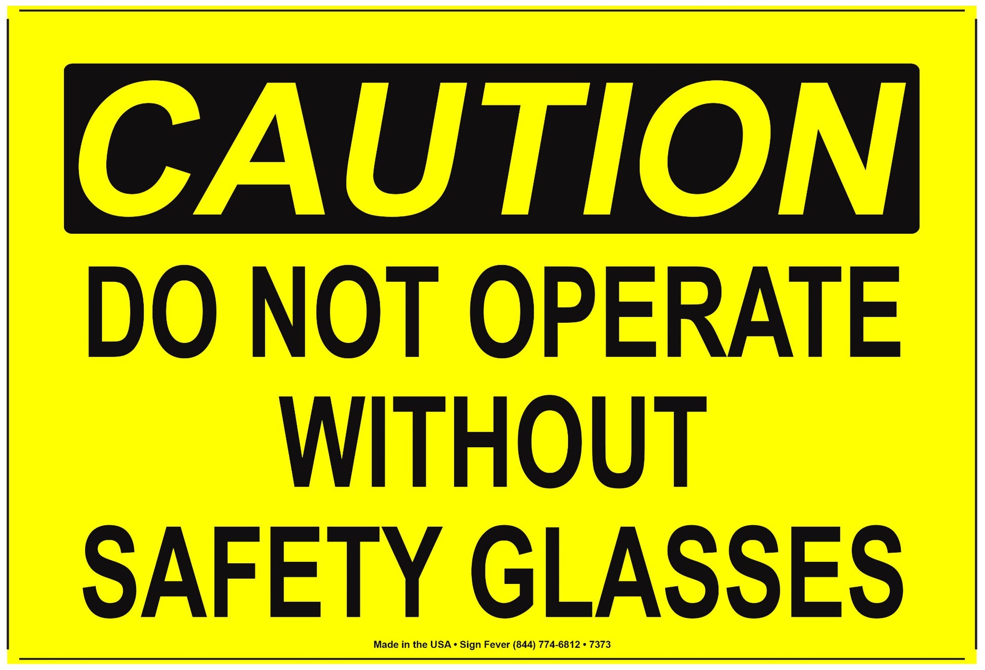 Caution Do Not Operate Without Safety Glasses Sign