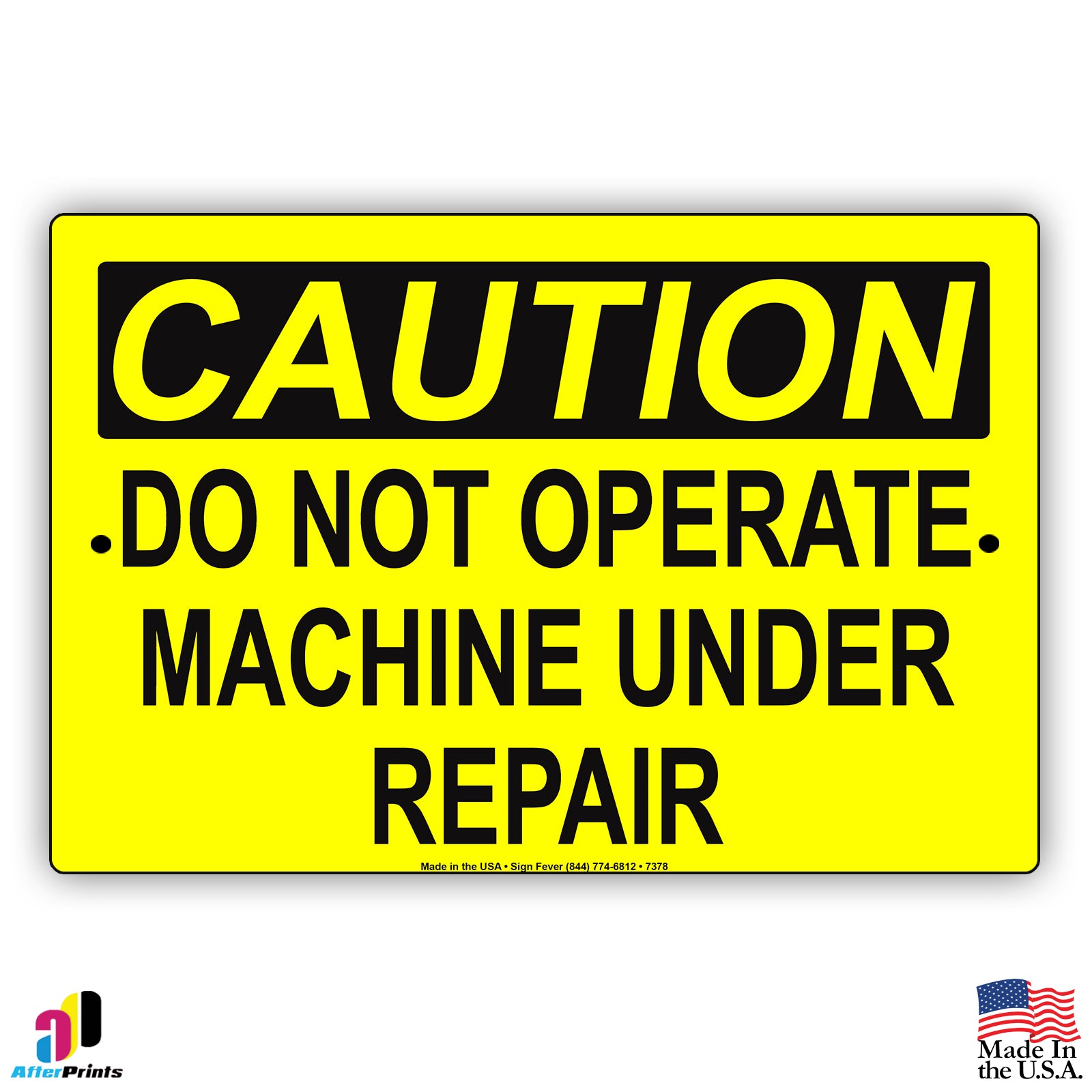 Caution Do Not Operate Machine Under Repair Sign