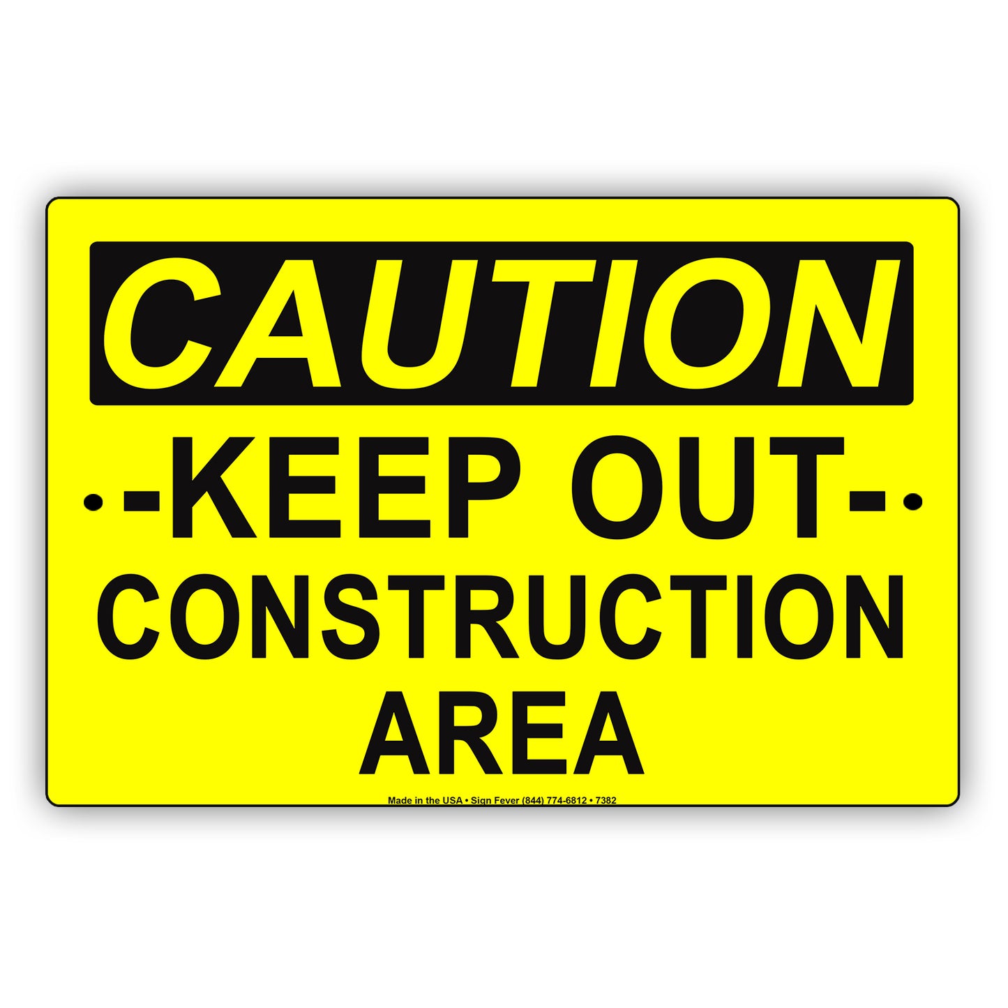Caution Keep Out Construction Area Alert Notice Aluminum Metal Sign Plate